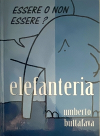 ELEFANTERIA - ESSERE O NON ESSERE?